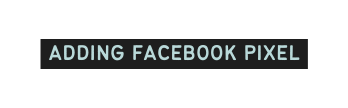 adding facebook pixel